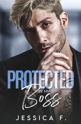 Protegida por mi jefe: Novela romántica - Protected By My Boss: Liebesroman