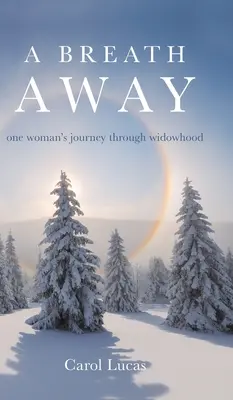 A Breath Away: el viaje de una mujer a través de la viudedad - A Breath Away: one woman's journey through widowhood