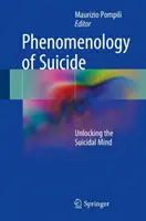 Fenomenología del suicidio: Desvelando la mente suicida - Phenomenology of Suicide: Unlocking the Suicidal Mind