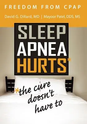 Freedom from CPAP: La apnea del sueño duele, la cura no tiene por qué hacerlo - Freedom from CPAP: Sleep Apnea Hurts, the Cure Doesn't Have To