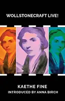 Wollstonecraft en vivo Y la historia de la estatua - Wollstonecraft Live!: And the Story of the Statue