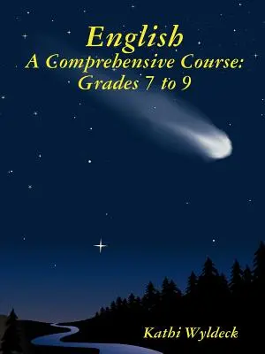 Inglés - Un curso completo: Grados 7 a 9 - English - A Comprehensive Course: Grades 7 to 9