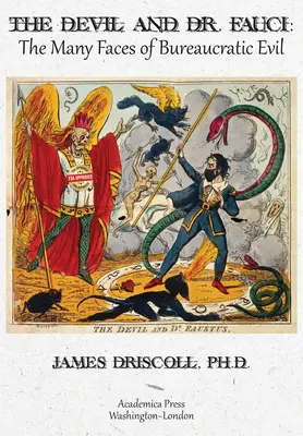 El diablo y el Dr. Fauci: Las múltiples caras del mal burocrático - The Devil and Dr. Fauci: The Many Faces of Bureaucratic Evil