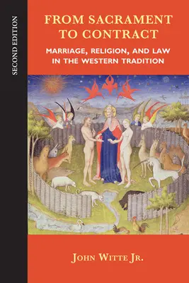 Del sacramento al contrato: matrimonio, religión y derecho en la tradición occidental - From Sacrament to Contract: Marriage, Religion, and Law in the Western Tradition