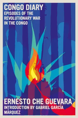 Diario del Congo: Episodios de la Guerra Revolucionaria en el Congo - Congo Diary: Episodes of the Revolutionary War in the Congo