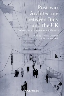 Arquitectura de posguerra entre Italia y el Reino Unido: Intercambios e influencias transculturales - Postwar Architecture Between Italy and the UK: Exchanges and Transcultural Influences