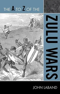 De la A a la Z de las guerras zulúes - The A to Z of the Zulu Wars