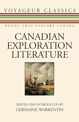 Literatura canadiense de exploración: Una antología - Canadian Exploration Literature: An Anthology