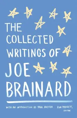 The Collected Writings of Joe Brainard: Una publicación especial de Library of America - The Collected Writings of Joe Brainard: A Library of America Special Publication