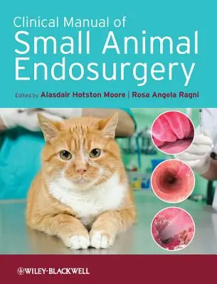 Manual clínico de endocirugía de pequeños animales - Clinical Manual of Small Animal Endosurgery