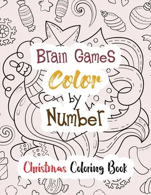 Brain Games Color by Number: Libro para colorear de Navidad, Libros para colorear por números, Una alternativa de tarjeta de regalo de libro cristiano para colorear, Libro guiado para colorear - Brain Games Color by Number: Christmas Coloring Book, Color by Number Books, A Christian Coloring Book gift card alternative, Guided Coloring Book