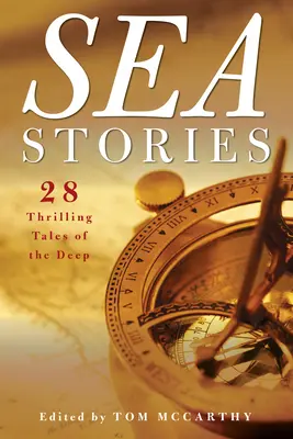 Historias del mar: 28 trepidantes relatos de las profundidades - Sea Stories: 28 Thrilling Tales of the Deep