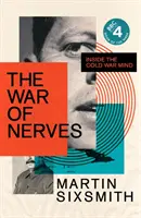 La guerra de los nervios: dentro de la mente de la Guerra Fría - War of Nerves - Inside the Cold War Mind