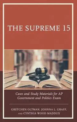 The Supreme 15: Casos y materiales de estudio para el examen AP de Gobierno y Política - The Supreme 15: Cases and Study Materials for AP Government and Politics Exam