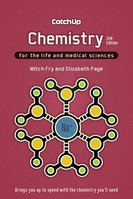 Póngase al día en Química 2e: Para las ciencias médicas y de la vida - Catch Up Chemistry 2e: For the Life and Medical Sciences