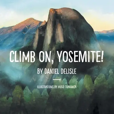 ¡Sube, Yosemite! - Climb on, Yosemite!