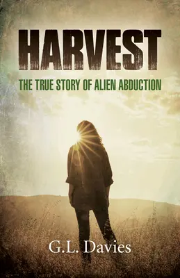 Harvest: La verdadera historia de una abducción alienígena - Harvest: The True Story of Alien Abduction