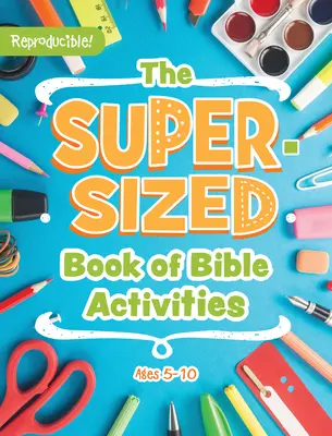 El libro de actividades bíblicas en tamaño gigante: Edades 5-10 - The Super-Sized Book of Bible Activities: Ages 5-10