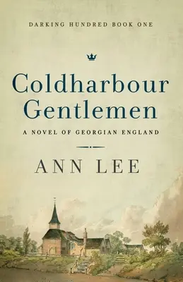 Coldharbour Gentlemen: Una novela de la Inglaterra georgiana - Coldharbour Gentlemen: A Novel of Georgian England