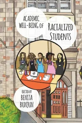 El bienestar académico de los estudiantes racializados - Academic Well-Being of Racialized Students