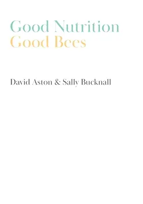 Buena alimentación - Buenas abejas - Good Nutrition - Good Bees