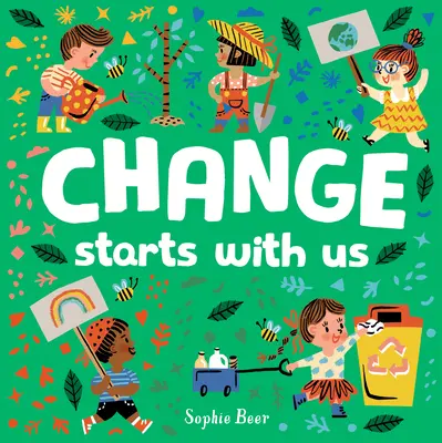 El cambio empieza por nosotros - Change Starts with Us