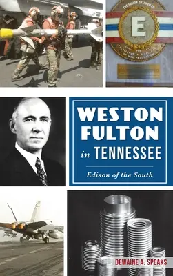 Weston Fulton en Tennessee: Edison del Sur - Weston Fulton in Tennessee: Edison of the South