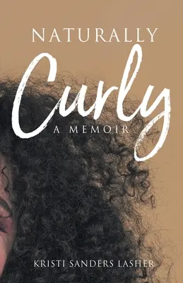 Naturalmente rizado: A Memoir - Naturally Curly: A Memoir