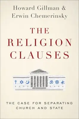 Las cláusulas religiosas: El caso de la separación de la Iglesia y el Estado - The Religion Clauses: The Case for Separating Church and State