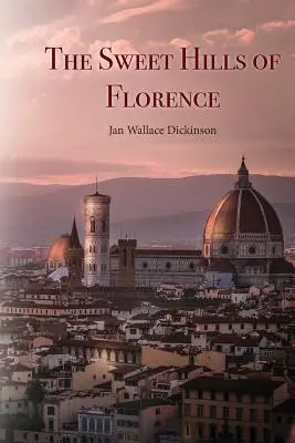 Las dulces colinas de Florencia - The Sweet Hills of Florence