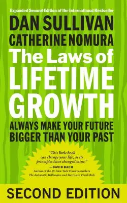 Las Leyes del Crecimiento Vitalicio: Haz que tu futuro sea siempre mayor que tu pasado - The Laws of Lifetime Growth: Always Make Your Future Bigger Than Your Past