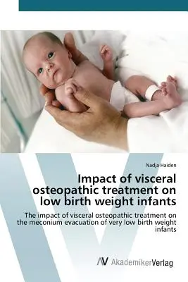 Impacto del tratamiento osteopático visceral en bebés con bajo peso al nacer - Impact of visceral osteopathic treatment on low birth weight infants