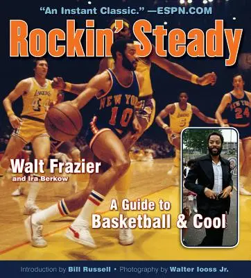 Rockin' Steady: Una guía para el baloncesto y lo cool - Rockin' Steady: A Guide to Basketball & Cool