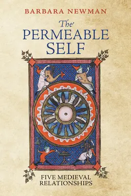 El yo permeable: cinco relaciones medievales - The Permeable Self: Five Medieval Relationships