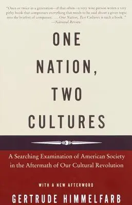 Una nación, dos culturas: Un examen inquisitivo de la sociedad estadounidense tras nuestra revolución cultural - One Nation, Two Cultures: A Searching Examination of American Society in the Aftermath of Our Cultural Revolution