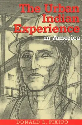 La experiencia india urbana en América - The Urban Indian Experience in America