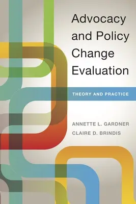 Promoción y evaluación del cambio político: Teoría y práctica - Advocacy and Policy Change Evaluation: Theory and Practice