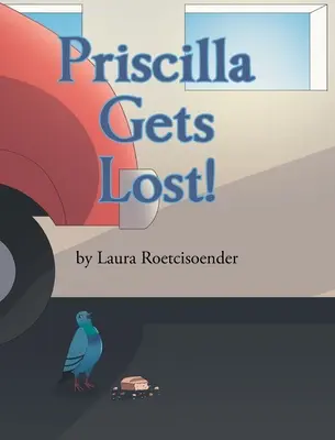 Priscilla se pierde - Priscilla Gets Lost!
