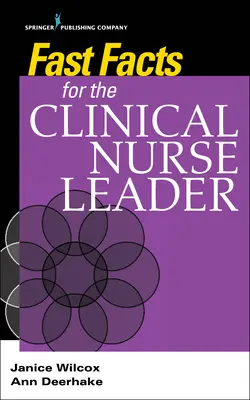 Hechos rápidos para el líder de enfermería clínica - Fast Facts for the Clinical Nurse Leader