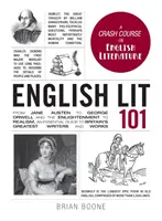 Literatura inglesa 101: De Jane Austen a George Orwell y de la Ilustración al Realismo, una guía esencial de los mejores escritores británicos a - English Lit 101: From Jane Austen to George Orwell and the Enlightenment to Realism, an Essential Guide to Britain's Greatest Writers a