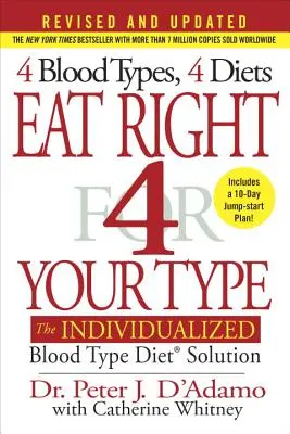 Eat Right 4 Your Type: La solución dietética individualizada para el grupo sanguíneo - Eat Right 4 Your Type: The Individualized Blood Type Diet Solution