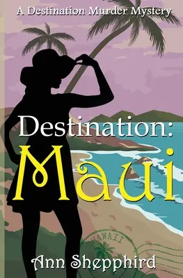 Destino Maui - Destination: Maui