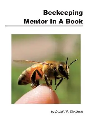 El mentor de la apicultura en un libro - Beekeeping Mentor in a Book