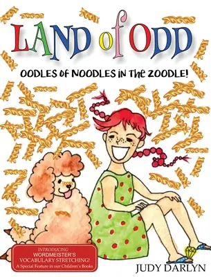 Tierra de rarezas: Oodles of Noodles in the Zoodle - Land of Odd: Oodles of Noodles in the Zoodle