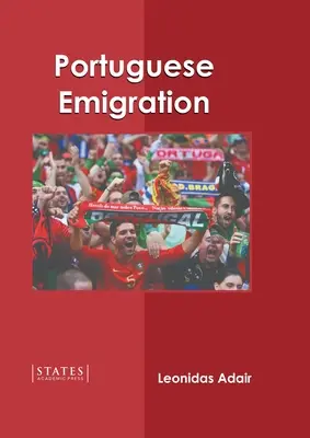 La Emigración Portuguesa - Portuguese Emigration