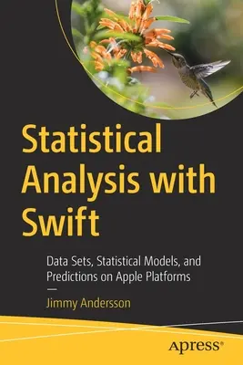 Análisis Estadístico con Swift: Conjuntos de datos, modelos estadísticos y predicciones en plataformas Apple - Statistical Analysis with Swift: Data Sets, Statistical Models, and Predictions on Apple Platforms