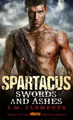 Espartaco: espadas y cenizas - Spartacus: Swords and Ashes