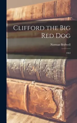 Clifford, el gran perro rojo: 1963 - Clifford the Big Red Dog: 1963