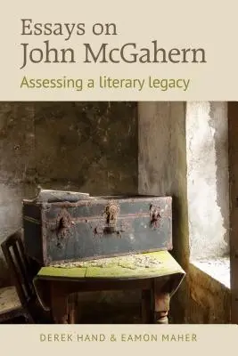 Ensayos sobre John McGahern: evaluación de un legado de alfabetización - Essays on John McGahern: Assessing a Literacy Legacy