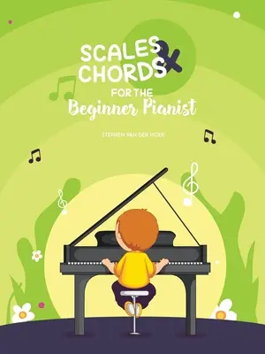 Escalas y acordes para el pianista principiante - Scales & Chords for the Beginner Pianist